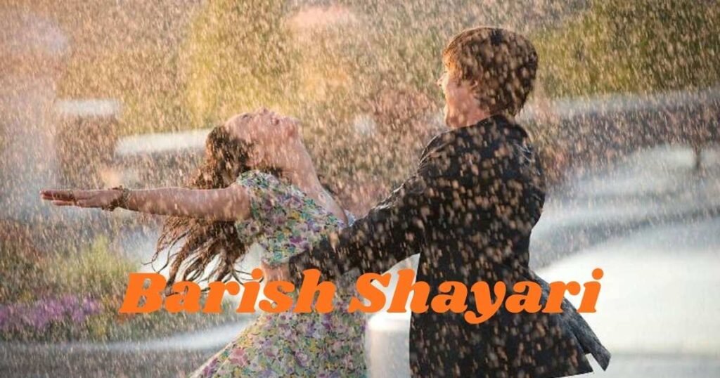 Top  Barish Shayari: Best Romantic & Sad Rain Lines