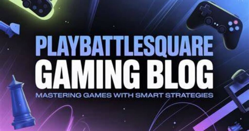 Playing Games PlayBattleSquare Guide for Modern Gamers 2026